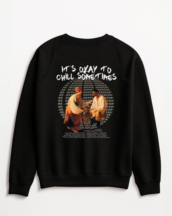 Світшот «It's okay to chill sometimes»